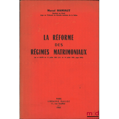 LA RÉFORME DES RÉGIMES MATRIMONIAUX, Loi n° 65-570 du 13 juillet 1965