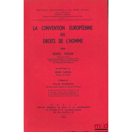LA CONVENTION EUROPÉENNE DES DROITS DE L’HOMME, avant-propos de René Cassin et Préface de Polys Modinos, Bibl. Constitutionne...