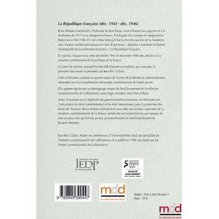 LA RÉPUBLIQUE FRANÇAISE (Décembre 1943 - Décembre 1946) Textes réunis et présentés par Jean-Éric CALLON Collection de la...