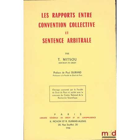 LES RAPPORTS ENTRE CONVENTION COLLECTIVE ET SENTENCE ARBITRALE, Préface de Paul Durand