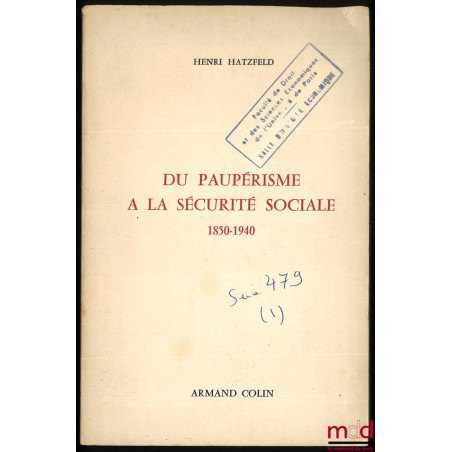 DU PAUPÉRISME À LA SÉCURITÉ SOCIALE 1850-1940