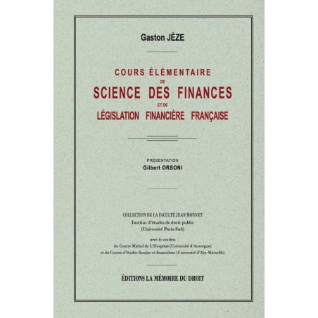 COURS ÉLÉMENTAIRE DE SCIENCE DES FINANCES et de législation financière française Réimpression de l’éd. de 1931 chez Marcel...