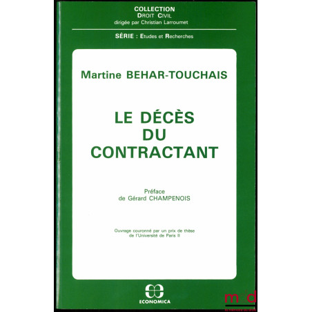 LE DÉCÈS DU CONTRACTANT, Préface de Gérard Champenois, coll. Droit civil, série : Études et Recherches