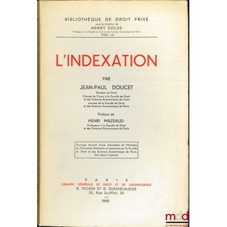 L’INDEXATION, Préface de Henri Mazeaud, Bibl. de droit privé, t. LXI