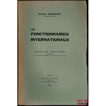 LES FONCTIONNAIRES INTERNATIONAUX, Préface de Gilbert Gidel