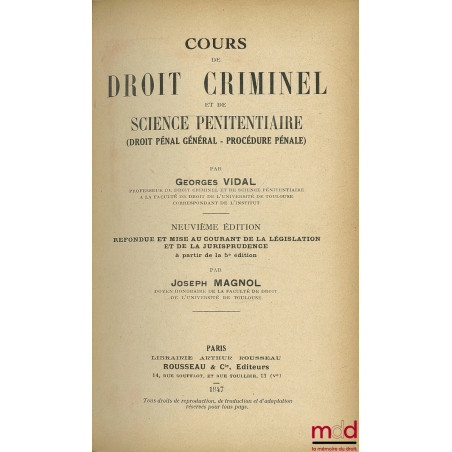 COURS DE DROIT CRIMINEL ET DE SCIENCE PÉNITENTIAIRE, 9ème éd. refondue et mise au courant de la législation et de la jurispru...