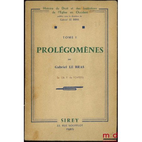 PROLÉGOMÈNES, Coll. Histoire du Droit et des Institutions de l’Église en Occident, t. I (seulement)