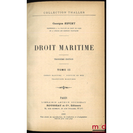 DROIT MARITIME, 3e éd., coll. Thaller :t. I : Navigation - Navires - Personnel - Armateurs - Créanciers ;t. II : Crédit mar...