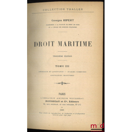 DROIT MARITIME, 3e éd., coll. Thaller :t. I : Navigation - Navires - Personnel - Armateurs - Créanciers ;t. II : Crédit mar...