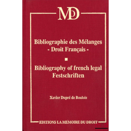 BIBLIOGRAPHIE DES MÉLANGES - DROIT FRANÇAISBibliography of french legal Festschriften
