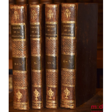 LA SCIENCE DE LA LÉGISLATION, Ouvrage traduit de l’Italien , d’après l’édition de Naples de 1784. Seconde éd. revue et corrigée