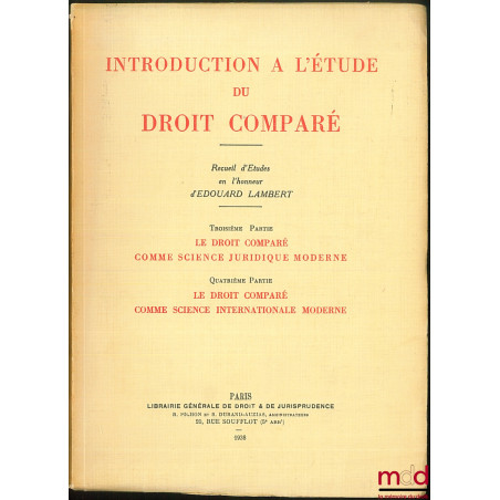 INTRODUCTION À L’ÉTUDE DU DROIT COMPARÉ, Recueil d’études en l’honneur d’Edouard Lambert