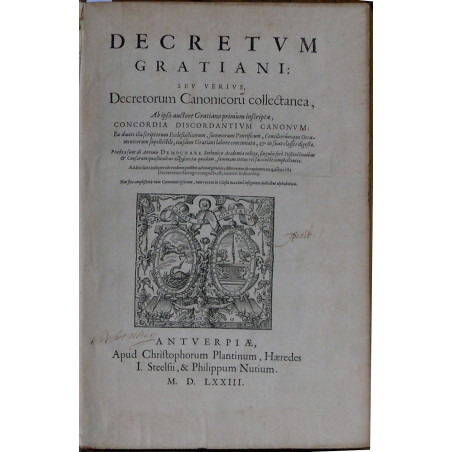 DECRETUM GRATIANI : seu verius, DECRETORUM CANONICORU COLLECTANEA, ab ipso auctor Gratiano primum inscripta, CONCORDIA DISCOR...
