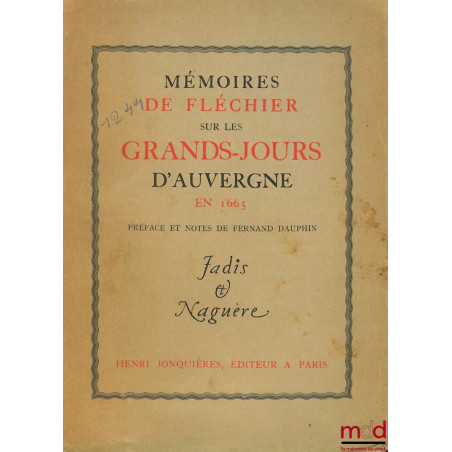 MÉMOIRES DE FLÉCHIER SUR LES GRANDS-JOURS D’AUVERGNE EN 1665, coll. Les hommes, les faits et les mœurs, Jadis et Naguère