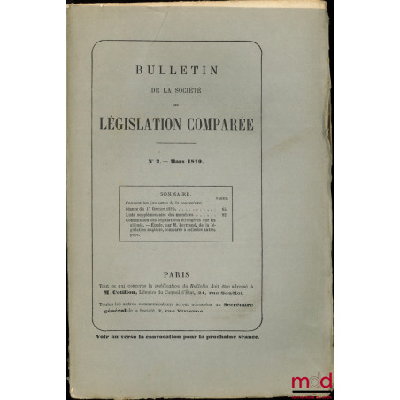 BULLETIN DE LA SOCIÉTÉ DE LÉGISLATION COMPARÉE, n° 1 à 4, (février à juillet 1870)
