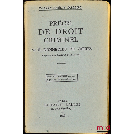 PRÉCIS DE DROIT CRIMINEL, avec Addendum de mise à jour au 1er sept. 1947, coll. Petits précis Dalloz