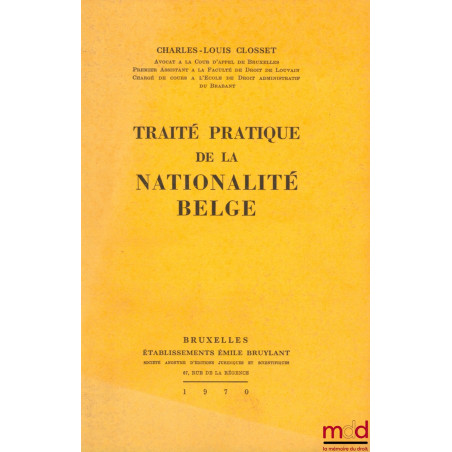 TRAITÉ PRATIQUE DE LA NATIONALITÉ BELGE