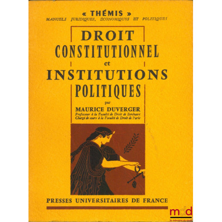 DROIT CONSTITUTIONNEL ET INSTITUTIONS POLITIQUES, coll. Thémis / Manuels (…)