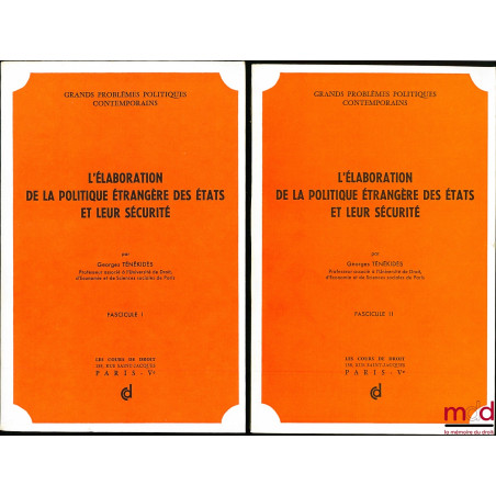 L’ÉLABORATION DE LA POLITIQUE ÉTRANGÈRE DES ÉTATS ET LEUR SÉCURITÉ, Cours de Grands problèmes politiques contemporains, année...