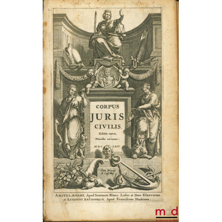 CORPUS JURIS CIVILIS, Editio nova, Prioribus correctior, Tomus primus, quo continentur Institutionum libri quatuor, et Digest...