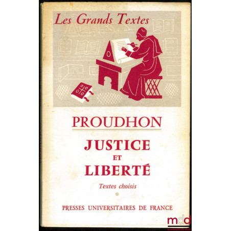 JUSTICE ET LIBERTÉ, textes choisis, coll. Les Grands Textes