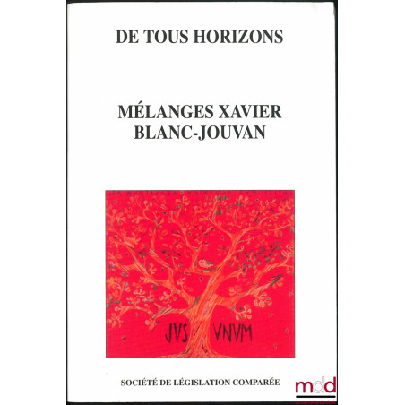 DE TOUS HORIZONS, Mélanges Xavier Blanc-Jouvan, Préface de Étienne Picard