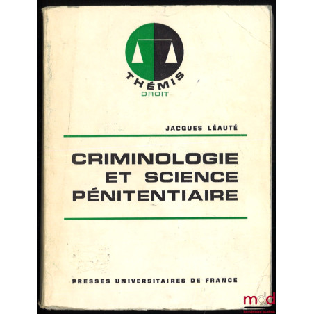 CRIMINOLOGIE ET SCIENCE PÉNITENTIAIRE, coll. Thémis Droit