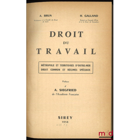 DROIT DU TRAVAIL - Métropole et territoires d’outre-mer – Droit commun et régimes spéciaux, Préface de A. Siegfried