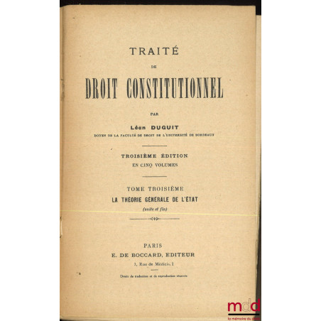 TRAITÉ DE DROIT CONSTITUTIONNEL, 2e éd. en 5 vol. :t. I  : La règle de droit - Le problème de l’État ; t. II et t. III : La...