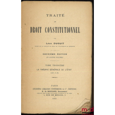 TRAITÉ DE DROIT CONSTITUTIONNEL :t. I : La règle de droit – Le problème de l’État (3e éd.) ; t. II (3e éd.) et t. III (2e é...