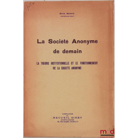 LA SOCIÉTÉ ANONYME DE DEMAIN, La théorie institutionnelle et le fonctionnement de la société anonyme