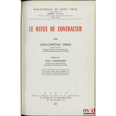 LE REFUS DE CONTRACTER, Préface de Jean Carbonnier, Bibl. de droit privé, t. LXXVI