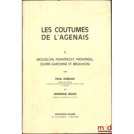 LES COUTUMES DE L’AGENAIS, t. I : LES COUTUMES DU GROUPE DE MARMANDE (Marmande, Caumont, Gontaud, Tonneins-Dessous, La Sauvet...