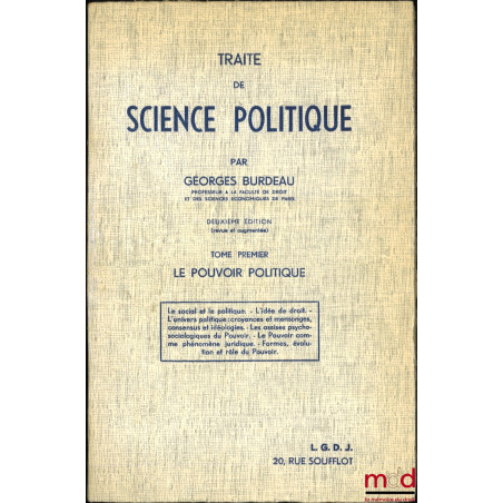 TRAITÉ DE SCIENCE POLITIQUE, 2e éd. (revue et augmentée) :t. I : Le pouvoir politique (634 p.) ;t. II : L’État (682 p.) ;t...