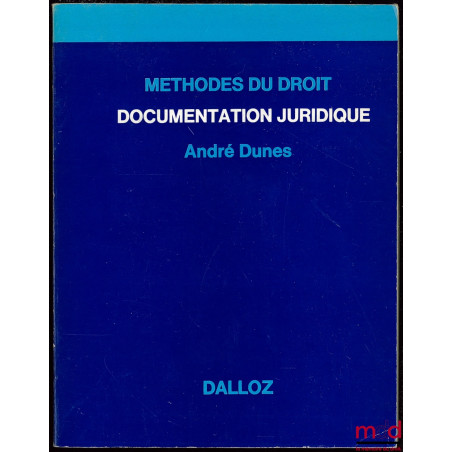 DOCUMENTATION JURIDIQUE, coll. Méthodes du droit