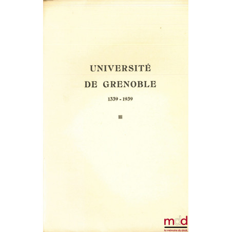UNIVERSITÉ DE GRENOBLE 1339-1939