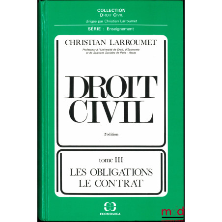 DROIT CIVIL, 2e éd., t. I : Introductions à l’étude du droit privé ; t. II : Les Biens - Droits réels principaux ; t. III : L...