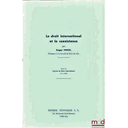 LE DROIT INTERNATIONAL ET LA COEXISTENCE, texte bilingue français-anglais, extrait du Journal du Droit International n° 2 (1955)