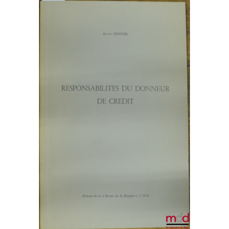 RESPONSABILITÉS DU DONNEUR, extrait de la “Revue de la Banque “ n° 7, 1974