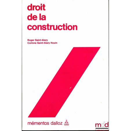 DROIT DE LA CONSTRUCTION, Coll. Memento Dalloz