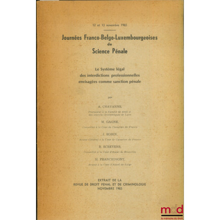 LE SYSTÈME LÉGAL DES INTERDICTIONS PROFESSIONNELLES ENVISAGÉES COMME SANCTION PÉNALE, Journées franco-belgo-luxembourgeoises ...