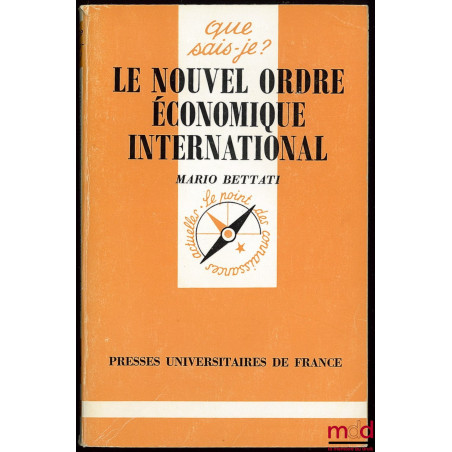 LE NOUVEL ORDRE ÉCONOMIQUE INTERNATIONAL, 2ème éd. mise à jour, 18e mille, Coll. que sais-je?, n° 1465