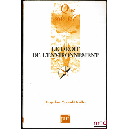 LE DROIT DE L’ENVIRONNEMENT, 8ème éd. mise à jour, coll. Que sais-je ?