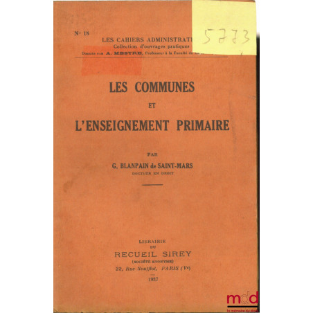 LES COMMUNES ET L’ENSEIGNEMENT PRIMAIRE, Les cahiers administratifs n° 18