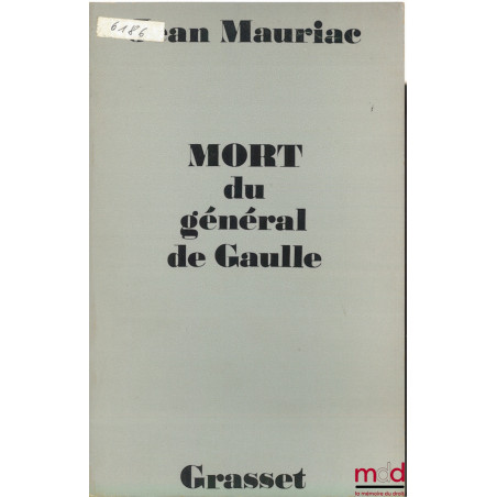 MORT DU GÉNÉRAL DE GAULLE