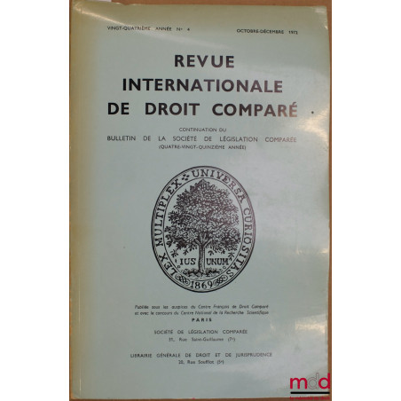 REVUE INTERNATIONALE DE DROIT COMPARÉ, vingt-quatre. année n° 4, Oct. - Déc. 1972