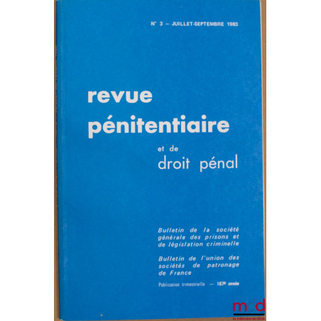 REVUE PÉNITENTIAIRE ET DE DROIT PÉNAL, oct.-déc. 1983