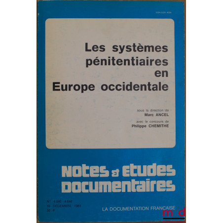 LES SYSTÈMES PÉNITENTIAIRES EN EUROPE OCCIDENTALE, coll. Notes et études documentaires