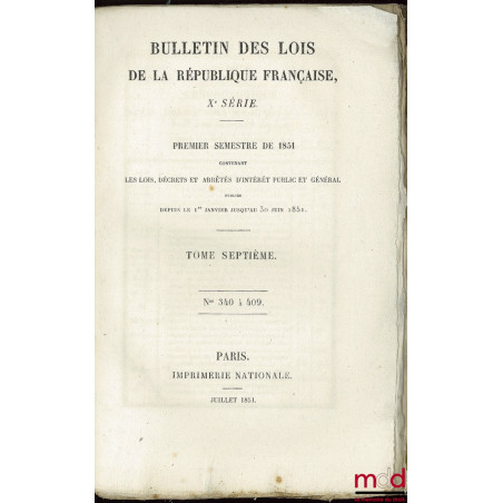 BULLETIN DES LOIS DU ROYAUME DE FRANCE, PREMIER SEMESTRE 1851