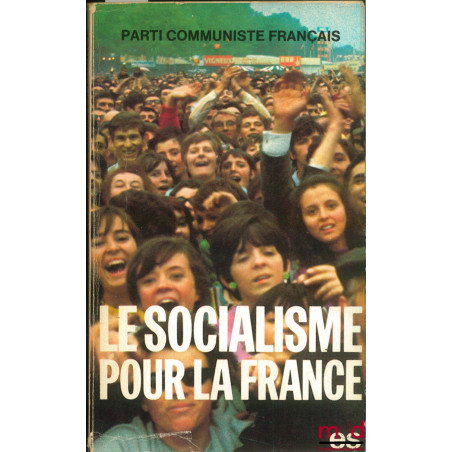 LE SOCIALISME POUR LA FRANCE, 22ème congrès du parti communiste français du 4 au 8 février 1976